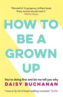 Hogyan legyünk felnőttek - How to Be a Grown-Up