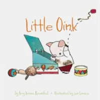 Little Oink: (Állatos könyvek kisgyerekeknek, Táblás könyv kisgyerekeknek) - Little Oink: (Animal Books for Toddlers, Board Book for Toddlers)