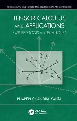 Tensorszámítás és alkalmazások: Egyszerűsített eszközök és technikák - Tensor Calculus and Applications: Simplified Tools and Techniques