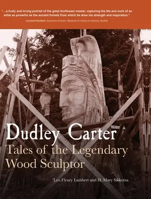 Dudley Carter: A legendás faszobrász történetei - Dudley Carter: Tales of the Legendary Wood Sculptor