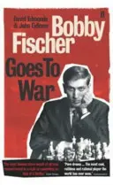 Bobby Fischer háborúba megy - Minden idők leghíresebb sakkmérkőzése - Bobby Fischer Goes to War - The most famous chess match of all time