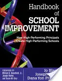 Az iskolafejlesztés kézikönyve: Hogyan hoznak létre a kiemelkedően teljesítő igazgatók kiemelkedően teljesítő iskolákat? - Handbook of School Improvement: How High-Performing Principals Create High-Performing Schools