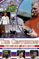 Centurions - Anglia 100 klubja - Centurions - England's 100 Club