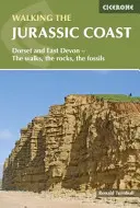 Gyalogtúra a Jurassic Coaston - Dorset és Kelet-Devon - A séták, a sziklák, a kövületek - Walking the Jurassic Coast - Dorset and East Devon - The walks, the rocks, the fossils