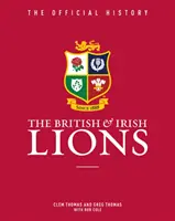 The British & Irish Lions: A hivatalos történelem - The British & Irish Lions: The Official History