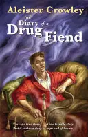 Egy drogfüggő naplója - The Diary of a Drug Fiend