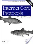 Az internet alapprotokolljai: The Definitive Guide [CD-ROM-mal] - Internet Core Protocols: The Definitive Guide [With CD-ROM]