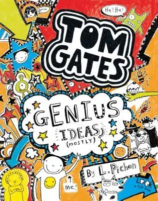 Tom Gates: Gates: Zseniális ötletek (többnyire) - Tom Gates: Genius Ideas (Mostly)