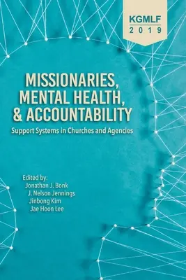 Misszionáriusok, lelki egészség és elszámoltathatóság: Támogatási rendszerek az egyházakban és ügynökségekben - Missionaries, Mental Health, and Accountability: Support Systems in Churches and Agencies