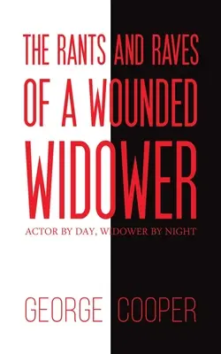 Egy megsebzett özvegyember dühöngései - Nappal színész, éjjel özvegyasszony - Rants and Raves of a Wounded Widower - Actor by Day, Widower by Night