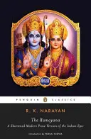 A Rámájana: Az indiai eposz rövidített modern prózai változata - The Ramayana: A Shortened Modern Prose Version of the Indian Epic