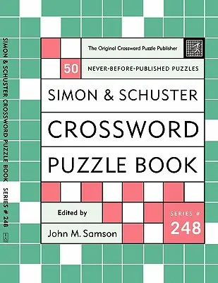 Simon és Schuster keresztrejtvénykönyv #248: Az eredeti keresztrejtvénykiadó - Simon and Schuster Crossword Puzzle Book #248: The Original Crossword Puzzle Publisher