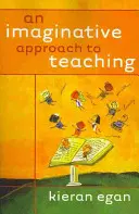 A tanítás képzeletbeli megközelítése - An Imaginative Approach to Teaching