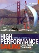 Nagy teljesítményű vitorlázás: Gyorsabb versenyzési technikák - High Performance Sailing: Faster Racing Techniques