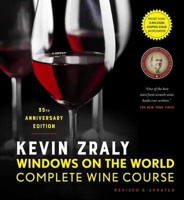 Kevin Zraly Windows on the World Complete Wine Course: Felülvizsgált és frissített / 35. kiadás - Kevin Zraly Windows on the World Complete Wine Course: Revised & Updated / 35th Edition