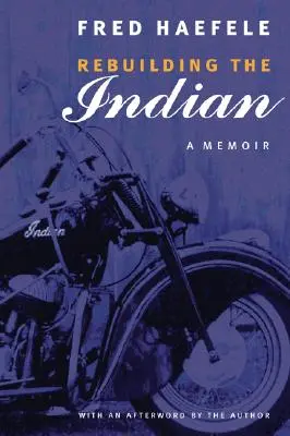 Az indiánok újjáépítése: A Memoir - Rebuilding the Indian: A Memoir