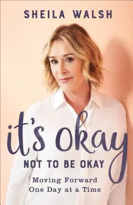 It's Okay Not to Be Okay: Egyszerre csak egy napot előre - It's Okay Not to Be Okay: Moving Forward One Day at a Time