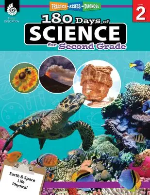 180 nap tudomány a második osztály számára: Gyakorlat, értékelés, diagnózis - 180 Days of Science for Second Grade: Practice, Assess, Diagnose