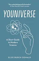 Youniverse: A Short Guide to Modern Science