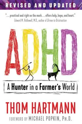 ADHD: Egy vadász a farmerek világában - ADHD: A Hunter in a Farmer's World