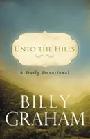 A hegyekig: A Daily Devotional - Unto the Hills: A Daily Devotional