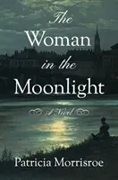 A nő a holdfényben - The Woman in the Moonlight