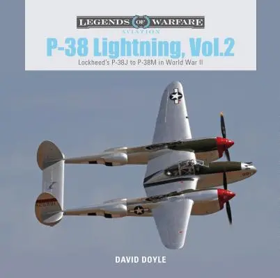 P-38 Lightning, 2. kötet: A Lockheed P-38J-től a P-38M-ig a második világháborúban - P-38 Lightning, Vol. 2: Lockheed's P-38J to P-38M in World War II