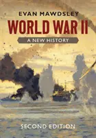 A második világháború: A New History - World War II: A New History