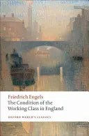 A munkásosztály helyzete Angliában - The Condition of the Working Class in England