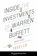 Warren Buffett befektetéseinek belseje: Twenty Cases - Inside the Investments of Warren Buffett: Twenty Cases