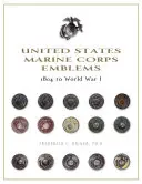 Az Egyesült Államok tengerészgyalogságának emblémái: 1804-től az első világháborúig - United States Marine Corps Emblems: 1804 to World War I