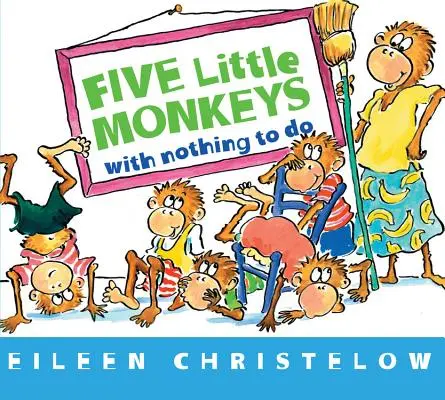 Öt kis majom, akinek nincs mit tenni - Five Little Monkeys with Nothing to Do