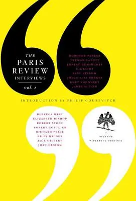 A Paris Review interjúi, I: 16 híres interjú - The Paris Review Interviews, I: 16 Celebrated Interviews