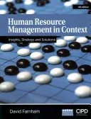 Human Resource Management in Context: Betekintés, stratégia és megoldások - Human Resource Management in Context: Insights, Strategy and Solutions