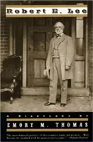 Robert E. Lee: Életrajz (átdolgozott) - Robert E. Lee: A Biography (Revised)