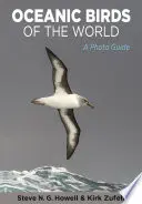 A világ óceáni madarai: A Photo Guide - Oceanic Birds of the World: A Photo Guide