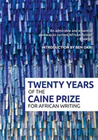 A Caine-díj 20 éve - 20 Years of the Caine Prize