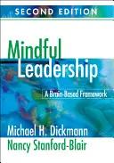 Mindful Leadership (Tudatos vezetés): A Brain-Based Framework - Mindful Leadership: A Brain-Based Framework