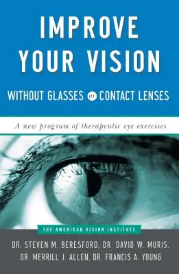 Javítsa látását szemüveg vagy kontaktlencse nélkül - Improve Your Vision Without Glasses or Contact Lenses