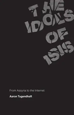 Az Ízisz bálványai: Asszíriától az internetig - The Idols of Isis: From Assyria to the Internet