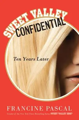 Sweet Valley Confidential: Tíz évvel később - Sweet Valley Confidential: Ten Years Later