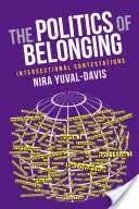 A hovatartozás politikája: Interszekcionális viták - The Politics of Belonging: Intersectional Contestations