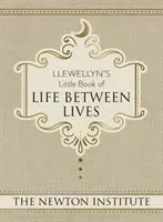 Llewellyn's Little Book of Life Between Lives (Llewellyn kis könyve az életek közötti életről) - Llewellyn's Little Book of Life Between Lives