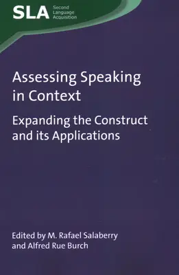 A beszéd értékelése kontextusban: A konstruktum és alkalmazásainak kibővítése - Assessing Speaking in Context: Expanding the Construct and Its Applications