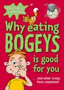 Miért tesz jót a mumusevés - Why Eating Bogeys is Good for You