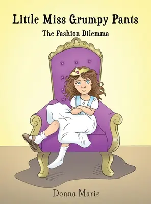 A kis Miss Morgós nadrág: A divat dilemmája - Little Miss Grumpy Pants: The Fashion Dilemma