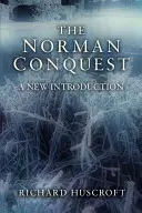 A normann hódítás: Új bevezetés - The Norman Conquest: A New Introduction