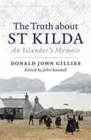 Az igazság St. Kildáról: Egy szigetlakó emlékiratai - The Truth about St. Kilda: An Islander's Memoir