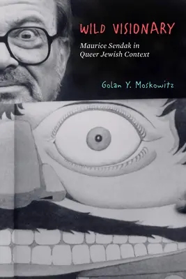 Vad látnok: Maurice Sendak queer zsidó kontextusban - Wild Visionary: Maurice Sendak in Queer Jewish Context