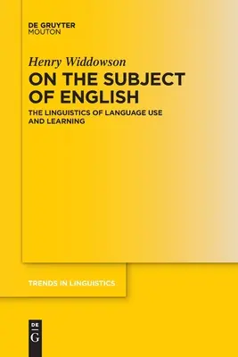 Az angol nyelv tárgyáról: A nyelvhasználat és a nyelvtanulás nyelvészete - On the Subject of English: The Linguistics of Language Use and Learning